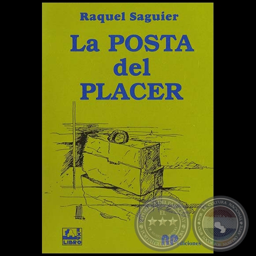 LA POSTA DEL PLACER - Novela de RAQUEL SAGUIER - Ao 1999
